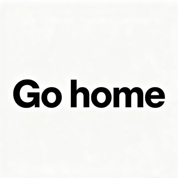 Go home